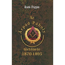 Arató Frigyes Az Árpád-páholy történet 1870 - 1895