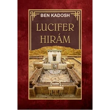 Ben Kadosh Lucifer Hirám 