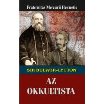 Fraternitas Mercurii Hermetis   Sir Edward Bulwer-Lytton az okkultista