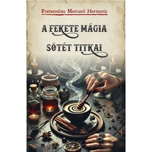 A fekete mágia sötét titkai
