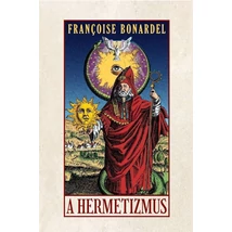 Françoise Bonardel A hermetizmus