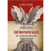 Josef Dürr Démonomágia – Az alvilág kulcsa