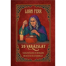 Luan Ferr 39 varázslat Varázsitalok és bűbájok Beavatás és gyakorlat