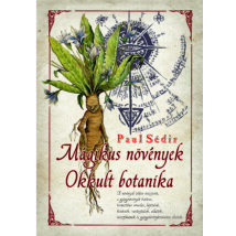 Paul Sédir -  Mágikus növények - Okkult botanika