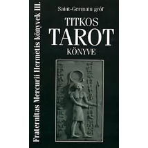 Saint-Germain gróf Titkos Tarot könyve 