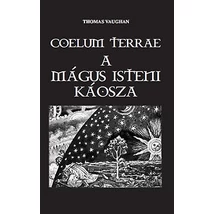 Thomas Vaughan Coelum Terrae A mágus isteni káosza