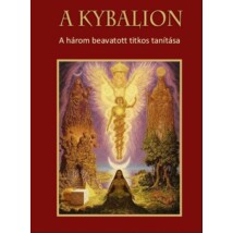 A Kybalion A három beavatott titkos tanítása 