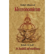 Abdul Alhazred Necronomicon Kitab Al Azif - A halál névadása 