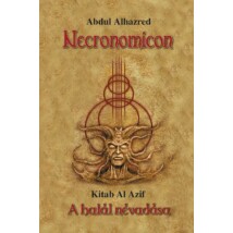 Abdul Alhazred Necronomicon Kitab Al Azif - A halál névadása 