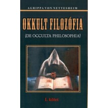 Agrippa Von Nettesheim Okkult filozófia I kötet