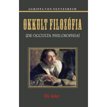 Agrippa von Nettesheim: Okkult filozófia III kötet