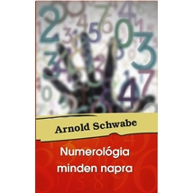 Arnold Schwabe Numerológia minden napra