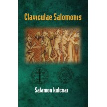 Claviculae Salomonis Salamon Kulcsai Eliphas Lévi összeállításában 