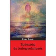 Emil Coué Egészség és önfegyelmezés