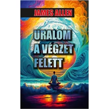 James Allen Uralom a végzet felett