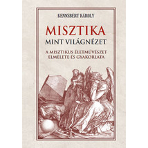 Kennsbert Károly Misztika mint világnézet