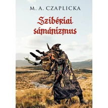 M. A. Czaplicka  Szibériai sámánizmus