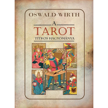 Oswald Wirth A TAROT titkos hagyománya