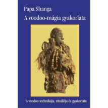 Papa Shanga A voodoo-mágia gyakorlata