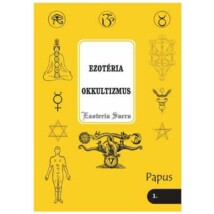 Papus Ezotéria – Okkultizmus – Esoteria sacra 1.