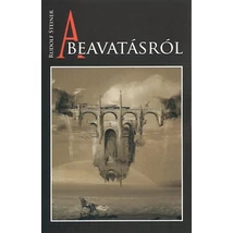 Rudolf Steiner A beavatásról