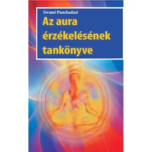 Swami Panchadasi Az aura érzékelésének tankönyve