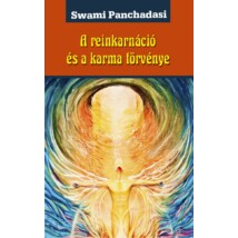 Swami Panchadasi  A reinkarnáció és a karma törvénye