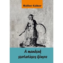 Bálint Gábor A mandsuk szertartásos könyve