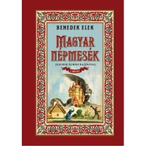 Benedek Elek  MAGYAR NÉPMESÉK I. kötet