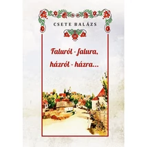 Csete Balázs Faluról-falura, házról-házra