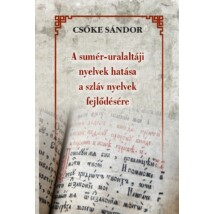 Csőke Sándor A sumér-uralaltáji nyelvek hatása a szláv nyelvek fejlődésére