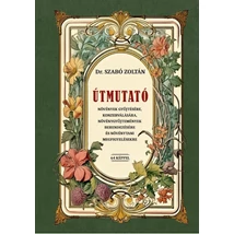 Dr. Szabó Zoltán  Útmutató növények gyűjtésére, konzerválására, növénygyűjtemények berendezésére és növénytani megfigyelésekre