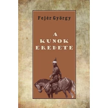 Fejér György A kunok eredete