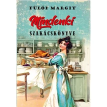 Fülöp Margit  Mindenki szakácskönyve