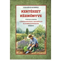 Galgóczi Károly  Kertészet kézikönyve