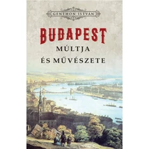 Genthon István  Budapest múltja és művészete