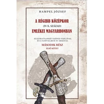 Hampel József A régi középkor (IV-X. század) emlékei Magyarhonban II/1. kötet  
