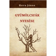 Horn János  Gyümölcsfák nyesése