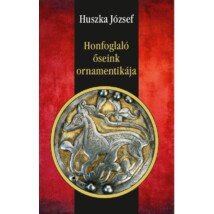 Huszka József Honfoglaló őseink ornamentikája