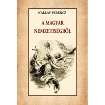 Kállay Ferenc  A magyar nemzetiségről