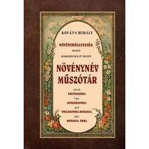 Kováts Mihály Növénybölcsesség avagy háromnyelvű fejtő növénynév műszótár