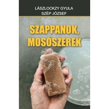Lászloczky Gyula – Szép József  Szappanok, mosószerek