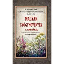 Dr. Augustin Béla, Dr. Jávorka Sándor, Giovannini Rudolf, Dr. Rom Pál Magyar gyógynövények II. Színes táblák