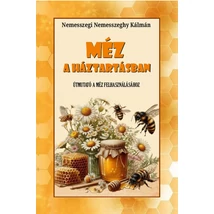 nemesszegi Nemesszeghy Kálmán Méz a háztartásban