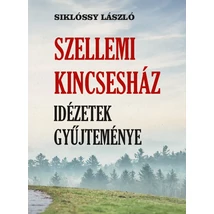 Siklóssy László Szellemi kincsesház Idézetek gyűjteménye