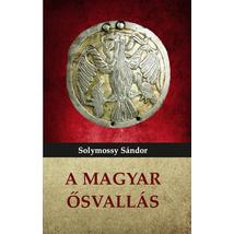 Solymossy Sándor A magyar ősvallás