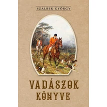 Szalbek György  Vadászok könyve