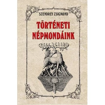 Szendrey Zsigmond  Történeti népmondáink