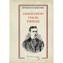 Szentkatolnai Bakk Endre  A Bak és Jancsó család története