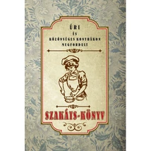 Úri és közönséges konyhákon megfordult szakáts-könyv